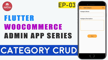 Flutter WooCommerce Admin App - EP 03 - Category CRUD 🔥🔥