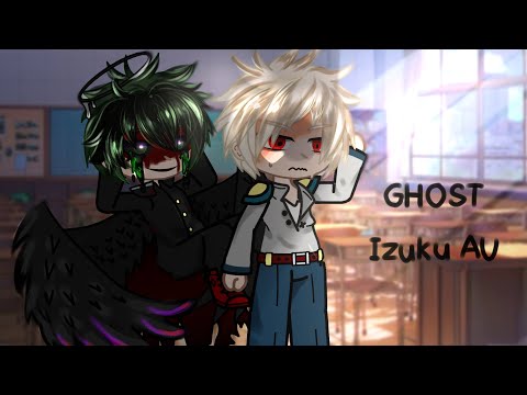 Ghost Deku || AU || mini movie || BNHA/MHA || Part 1 no ship’s, or 0,01% of ochadeku