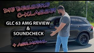 DIE BESSERE C-KLASSE? GLC 63 AMG Review & SOUNDCHECK + ASR Modul