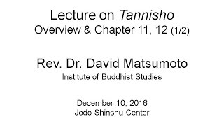 20161210 Rev. David Matsumoto Tannisho Lecture-1/2