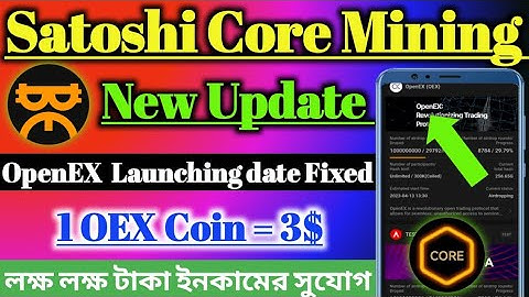 Satoshi Core Mining New Update | Satoshi OpenEx Mining Withdrawal Update | 1 OEX = 3$ | Core Mining