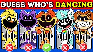 Guess Who's Dancing SMILING CRITTERS😀 | Poppy Playtime Chapter 3😀💙Huggy Wuggy💙Catnap💜Dog Day🧡Kickin💛