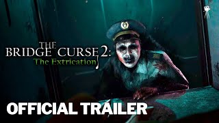 THE BRIDGE CURSE 2: The Extrication Official Announcement Trailer (2024) | HD