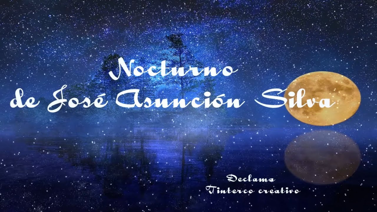 Nocturno III poema del poeta colombiano José Asunción Silva - YouTube