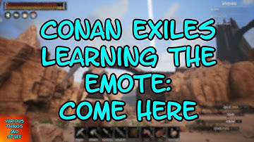Conan Exiles Learning the Emote  Come Here