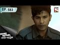 Crime Patrol - ক্রাইম প্যাট্রোল (Bengali) - Ep 583