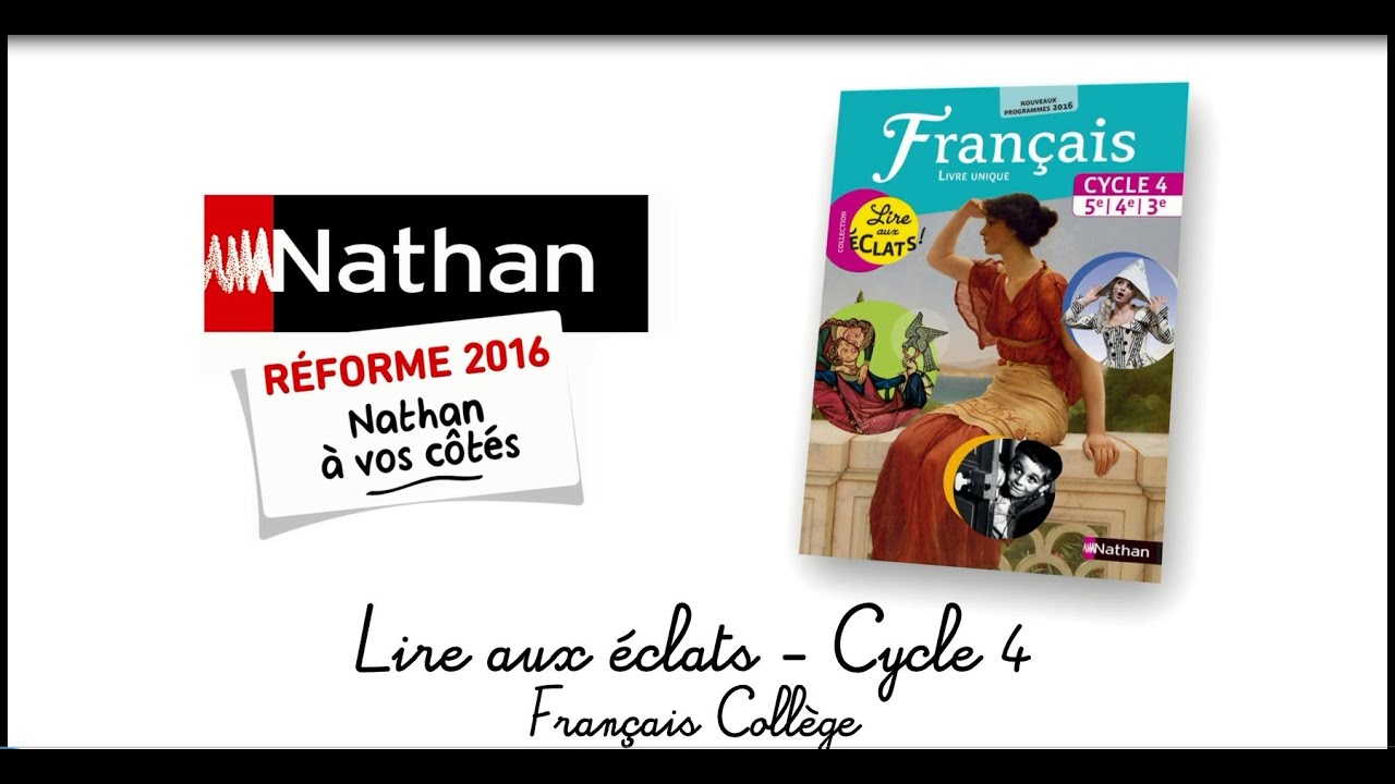 Présentation du manuel de français Lire aux éclats - Nathan Français