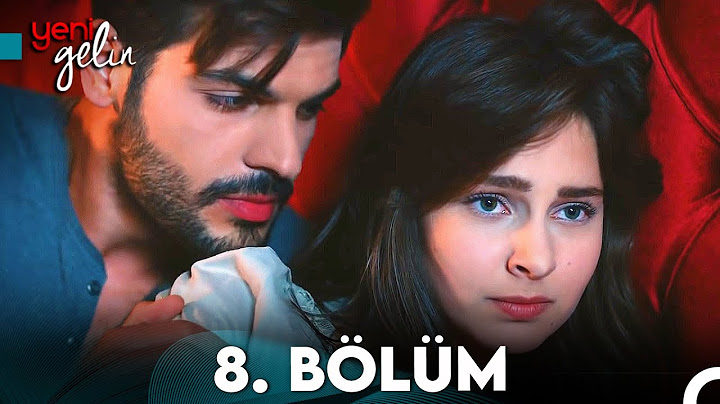Yeni Gelin 8. Bölüm
