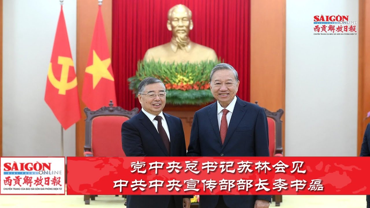 党中央总书记苏林会见中共中央宣传部部长李书磊TBT Tô Lâm tiếp Trưởng Ban Tuyên truyền Trung ương Đảng Cộng sản TQ Lý Thư Lỗi