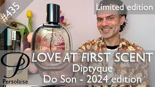 Diptyque Do Son 2024 limited edition perfume review on Persolaise Love At First Scent ep 435