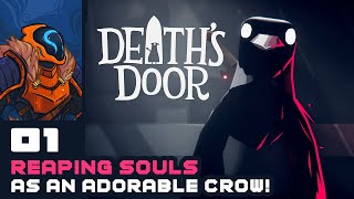 Reaping Souls As An Adorable Crow! - Let's Play Death's Door - PC Gameplay Part 1