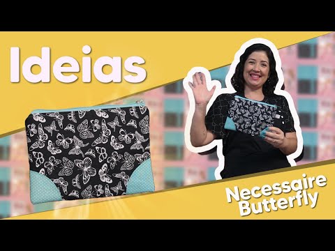 IDEIAS - Necessaire Butterfly com Amanda Lousada