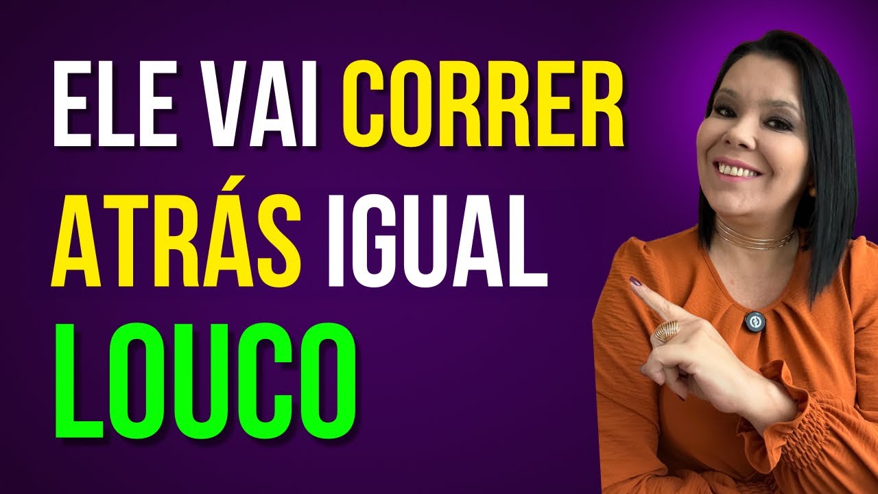 Ele Vai CORRER ATRÁS Igual Louco