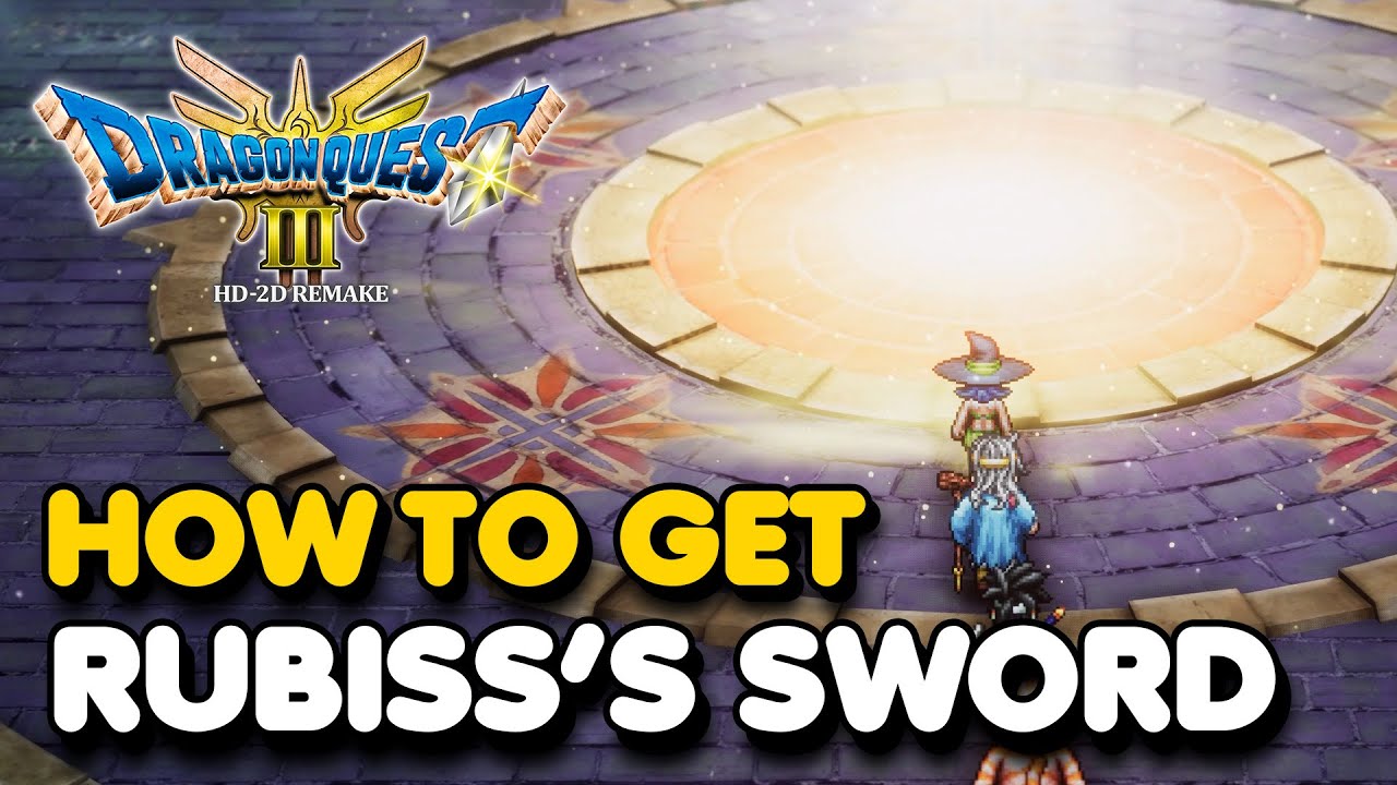 How To Get RUBISS'S SWORD (Actual Best Weapon) In Dragon Quest 3 HD 2-D Remake