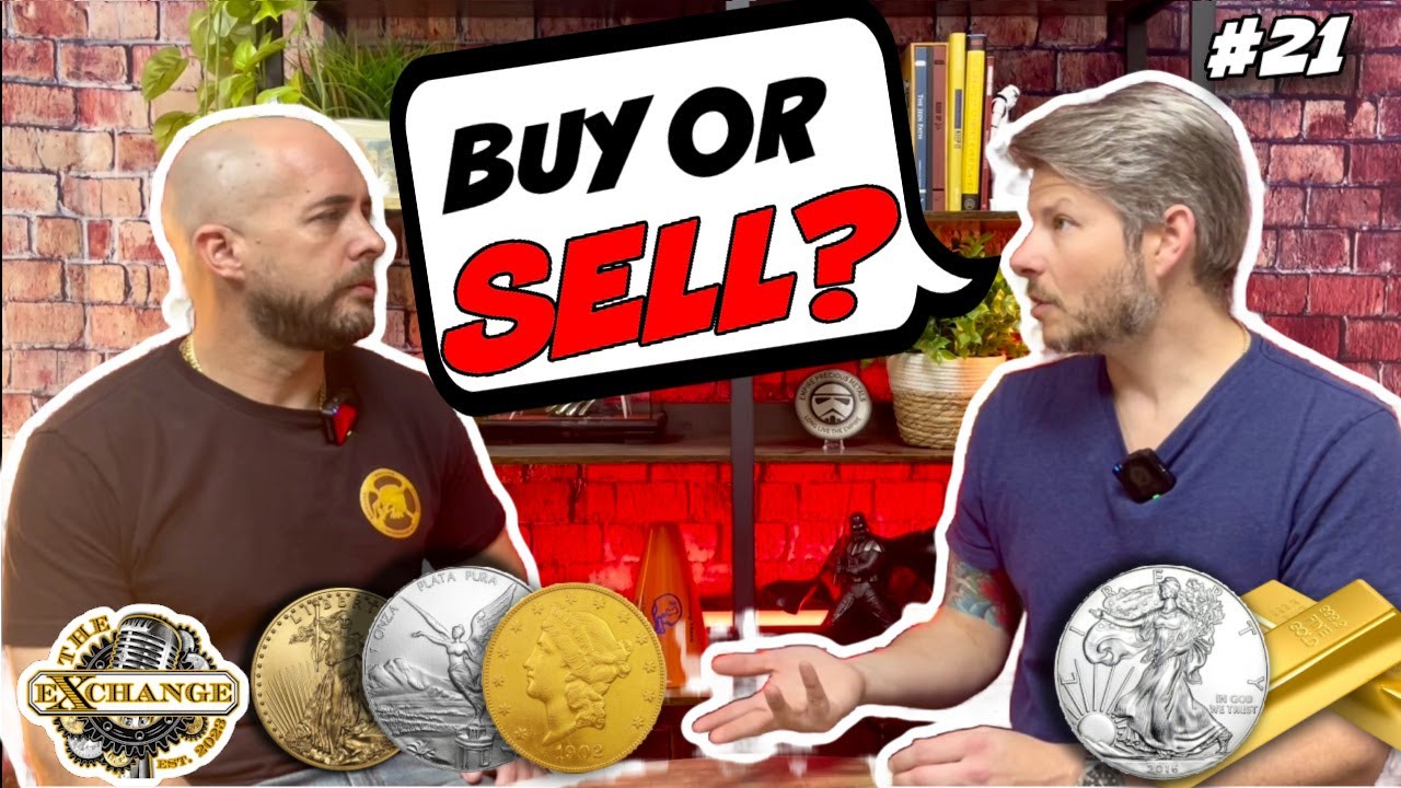 WHEN is the BEST Time to Sell Silver and Gold? The Exchange Podcast