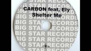 Carbon Feat. Ely - Shelter Me (Rio Klein Remix)