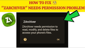 How To Fix "ZArchiver needs permission to read, modify and delete files" Problem