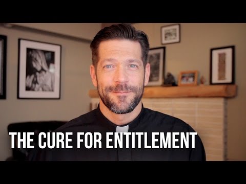 The Cure for Entitlement