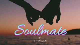 Soulmate Sufyaan Armaan Love Songofficial Music Video