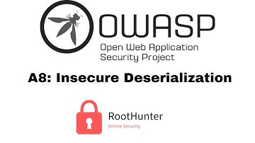 OWASP Top 10 2017 | A8: Insecure Deserialization