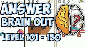 Answer Brain Out Level 101-150 ( jawaban brain out level 101-150 )