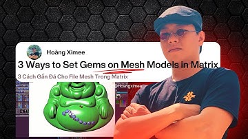 3 Ways to Set Gems on Mesh Models in Matrix | 3 Cách Gắn Đá Cho File Mesh Trong Matrix