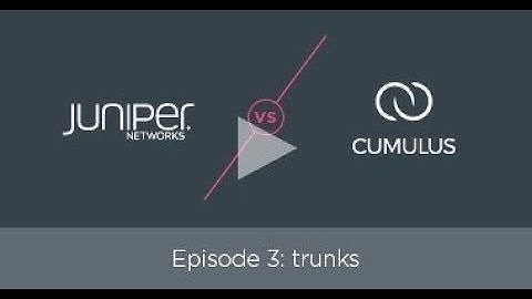 How to configure trunks with Juniper and NVIDIA Cumulus Linux
