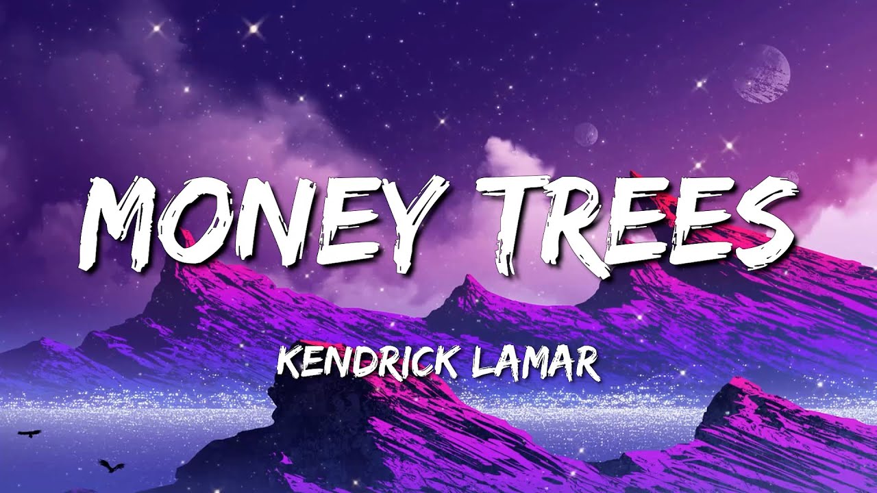 Kendrick Lamar Money Trees (Lyrics) YouTube