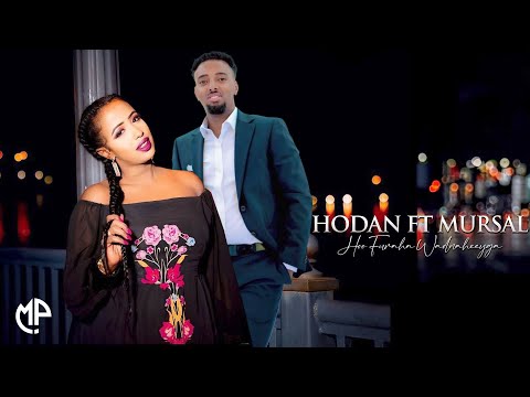 HODAN ABDIRAHMAAN IYO MURSAL MUUSE 2024 HOO FURAHA WADNAHEEYGA HEES CUSUB