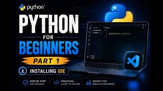 Python for Beginners | Lecture 1 - Installing IDE & Your First Print Statement 🐍