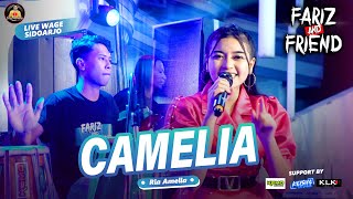 CAMELIA Ria Amelia - FARIZ AND FRIEND Live Wage Sidoarjo