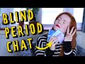 3 Blind Girls Chat Periods, Mooncups and Awkward TMI Moments! | Lucy Edwards