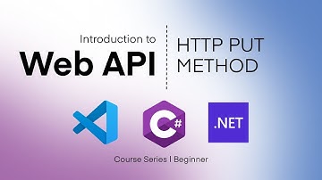 HTTP Put Method in Visual Studio Code - 3/7 | Introduction to Web API with .NET Core