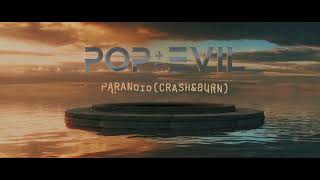 Pop Evil - Paranoid (Crash & Burn) [Official Audio Visual]