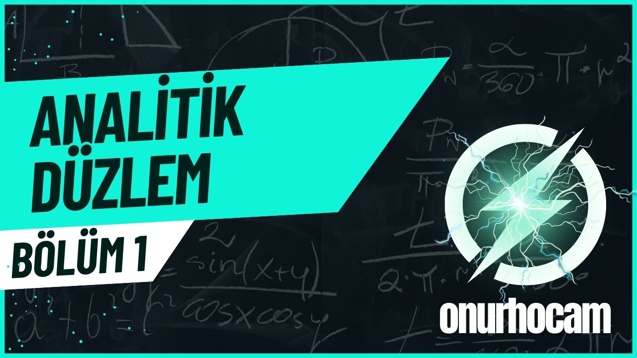 ANALİTİK DÜZLEM - BÖLÜM 1