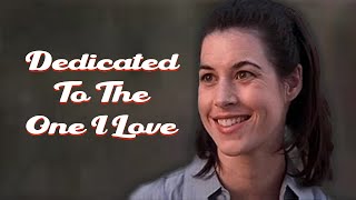 Famous Dedicated to the One I Love | Full Movie | Lisa Dean Ryan | Joely Fisher | Patrick Malone Wealth