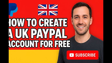 How to Create a UK PayPal Account for Free (Step-by-Step Guide)