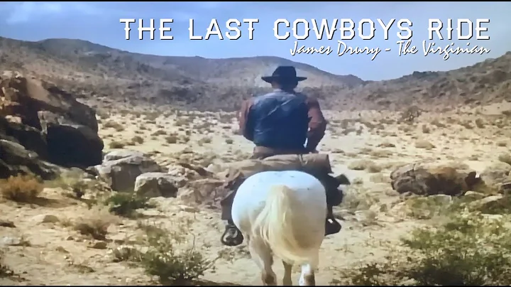 James Drury (The Virginian) | Last Cowboys Ride