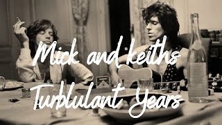 Mick Jagger and Keith Richards Turbulent years