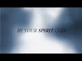 Kim Walker-Smith – Your Spirit (Official Lyric Video)