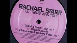 Rachel Starr - Till There Was You [John Creamer \u0026 Stephane K]