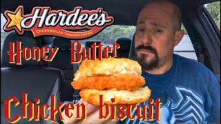 Hardee’s New Honey Butter Chicken Biscuit Breakfast sandwich Review : Food Review
