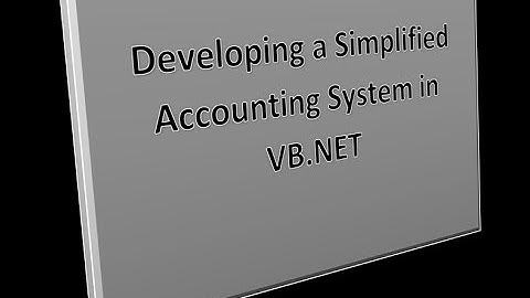Developing a simplified accounting system using VB.NET - 10