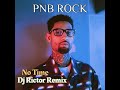 PnB Rock - No Time *Unreleased Dj Rictor Remix