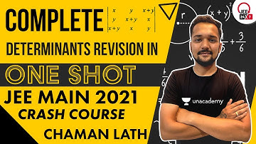 Determinants Rapid Revision | JEE Main 2021 Crash Course | JEE 24x7 | Chaman Lath