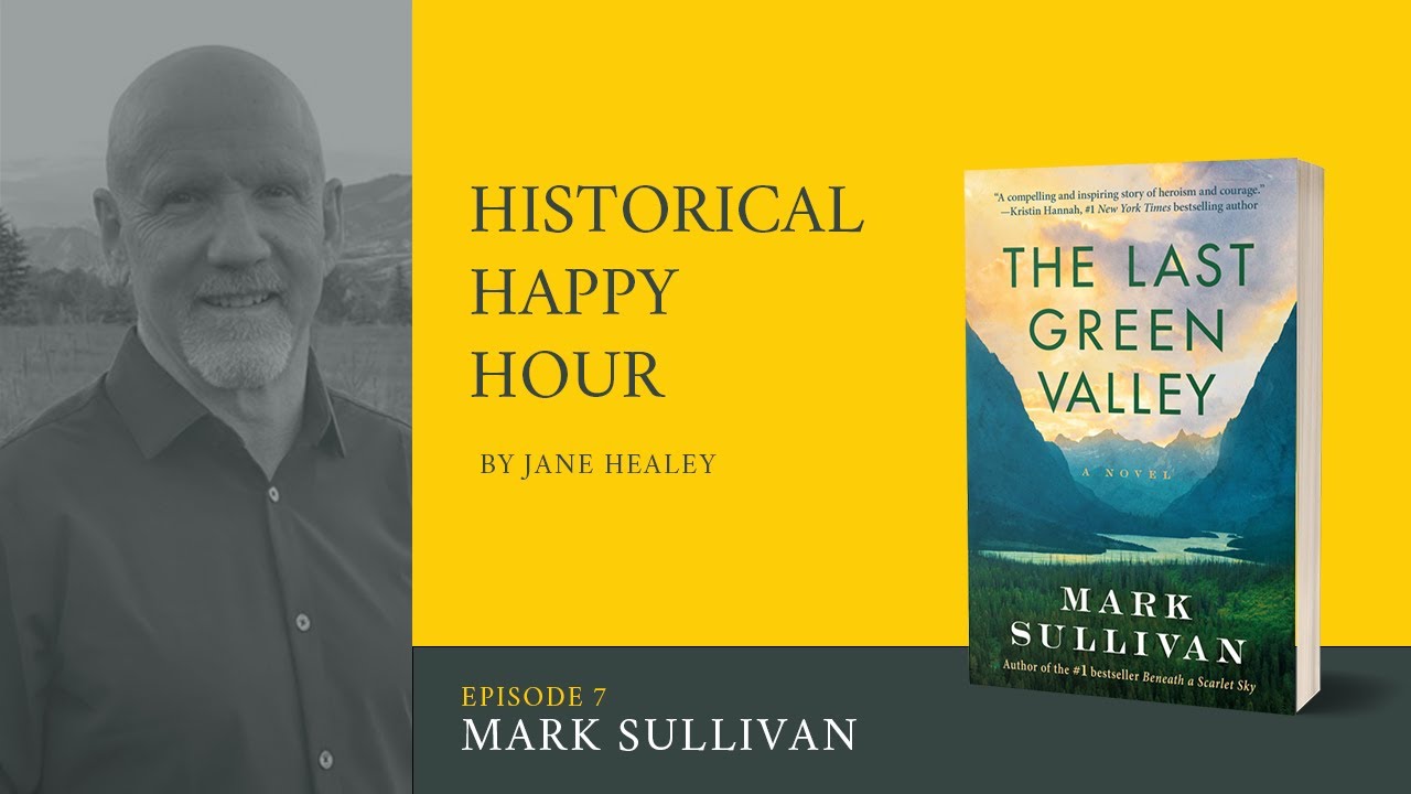 Historical Happy Hour - Episode 7: Mark Sullivan, The Last Green Valley