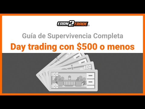 Day Trading con $500 o Menos - ¿Cómo Operar con una Cuenta Pequeña?