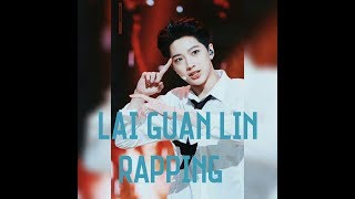 LAI GUANLIN rapping compilation