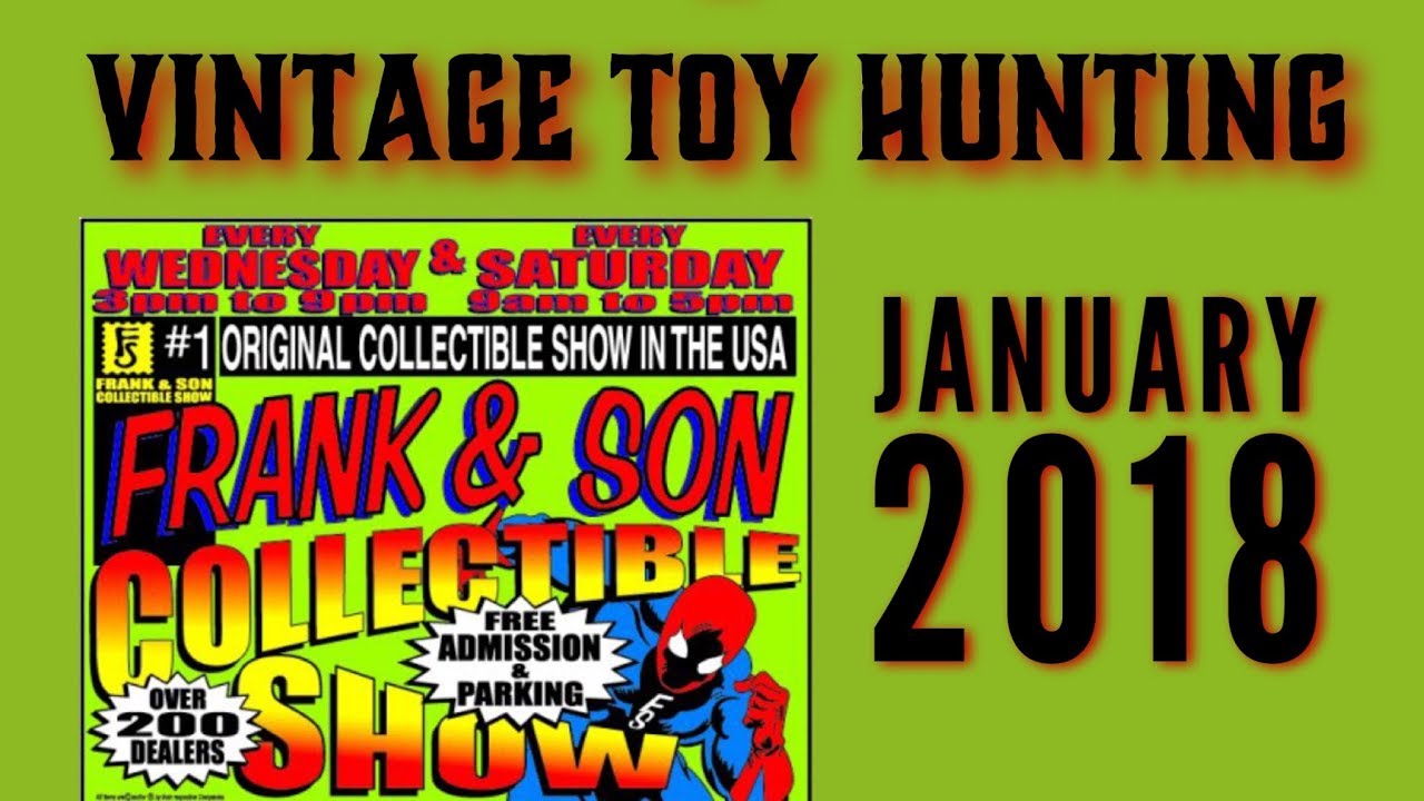Vintage Toy Hunting at Frank and Sons January 2018 frank and son collectible show