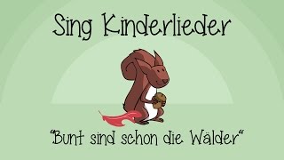 Bunt sind schon die Wälder - Kinderlieder zum Mitsingen | Sing Kinderlieder chords